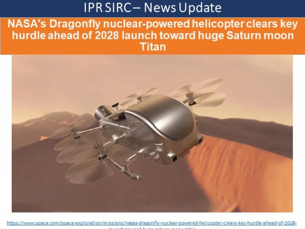 https://www.space.com/space-exploration/missions/nasas-dragonfly-nuclear-powered-helicopter-clears-key-hurdle-ahead-of-2028-launch-toward-huge-saturn-moon-titan ~