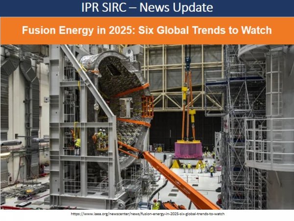 https://www.iaea.org/newscenter/news/fusion-energy-in-2025-six-global-trends-to-watch~